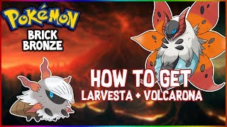 How To Get Larvesta And Volcarona! | Pokemon Brick Bronze #104