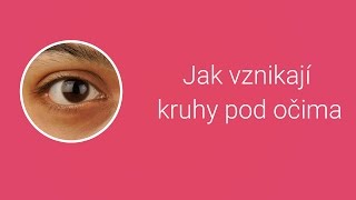 Jak vznikají kruhy pod očima - Zas o něco chytřejší!
