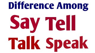 Use of say, tell, talk & speak in English | Learn English with  easy steps | speaking by Alam.