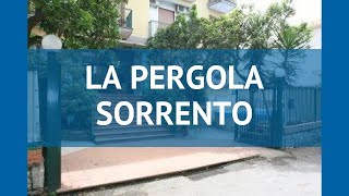 LA PERGOLA SORRENTO 3* Неаполитанский залив – ЛА ПЕРГОЛА СОРРЕНТО 3 Неаполитанский залив видео обзор
