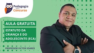 Resumão ECA - Estatuto da Criança e do Adolescente - Parte 1 | Pedagogia para Concurso