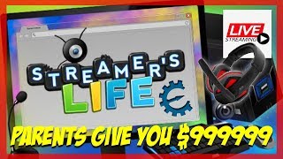 Streamers Life Parents Give You $999999 ? Cheat Engine