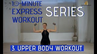 10-Minute EXPRESS Upper Body Workout