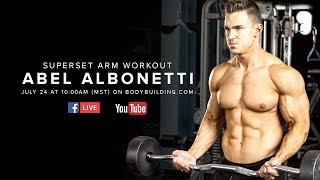 Abel Albonetti's Superset Arm Workout