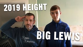 Big Lewis Height Comparison - How Tall is he Now? ?