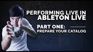 Ableton Live Performance - Part 1: Getting Your Tracks Ready