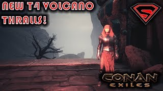 CONAN EXILES NEW T4 VOLCAN THRALLS - NEW T4 ARCHER AND FIGHTER THRALLS IN THE VOLCANO