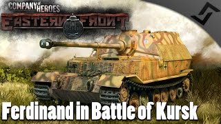 Ferdinand in Battle of Kursk - Company of Heroes: Eastern Front Mod