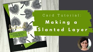 The Secret to an Easy Angled Layer on a Greeting Card