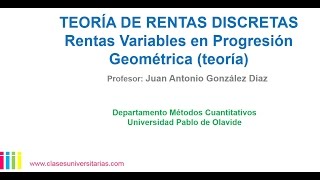 Matemáticas Financieras. Rentas Variables en Progresión Geométrica