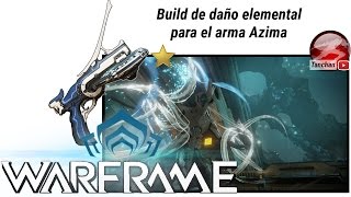 Warframe. Build para el arma secundaria Azima. Warframe en español