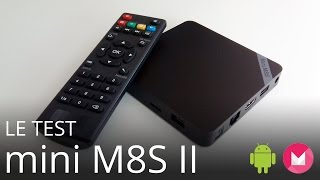 Test mini M8S II - Une petite box sous Android 6 Amlogic S905X H.265 10bit root en français (fr)