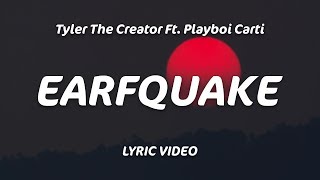 Tyler, The Creator - EARFQUAKE (Lyrics)