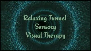 Relaxing Tunnel Sensory Visual Therapy