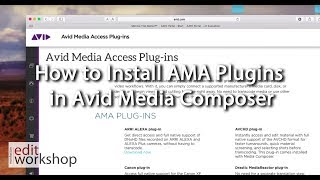 How to Install AMA Plugins in Avid Media Composer