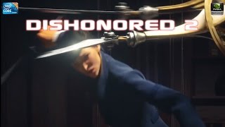 Dishonored 2  Ultra settings GTX980 | i7-6700K OSD - Benchmark