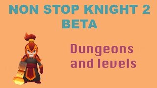 NonStop Knight 2 Beta | Dungeons + Levels