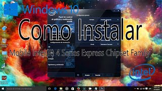 Como Instalar Mobile Intel (R) 4 Series Express Chipset Family en Windows 10