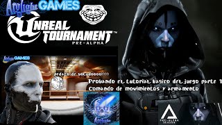Unreal tournament pre alpha season juego free to play(probando el nuevo UT gratuito)