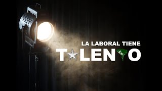 LA LABORAL TIENE TALENTO CONCURSO COMPLETO