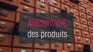 [TUTO] Archivage des anciens produits