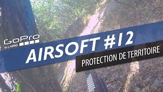 Airsoft #12: Ont va leur niquer leur maman, Protection de Territoire, Scar-H, Foret de Rieumes