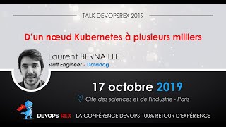 devops REX 2019 - D’un noeud Kubernetes à plusieurs milliers