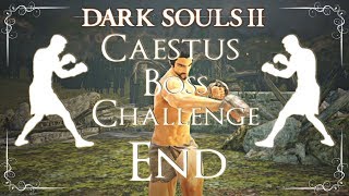 Dark Souls 2 -  Caestus Boss Challenge (Nashandra & Co) End