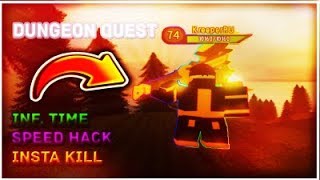 Dungeon Quest Exploit [Inf.Time],[Insta Kill],[Speed Hack]