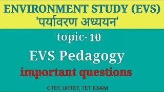 Environment  studies[पर्यावरण अध्ययन ]  CTET 2018 Preparation topic-10 EVS pedagogy
