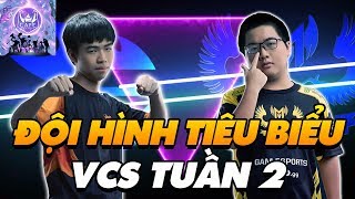 ĐỘI HÌNH TIÊU BIỂU VCS MÙA XUÂN 2020 (TUẦN 2): KHOẢNG CÁCH CÁC ĐỘI TUYỂN ĐƯỢC THU HẸP!