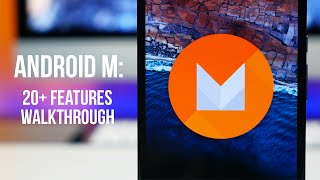 Android M: Walkthrough of 20+ Features