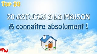 [Astuce] Top 20 astuces pour se simplifier la vie à la maison !