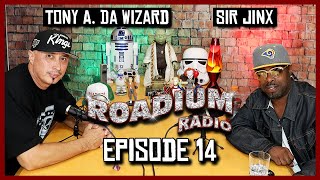 SIR JINX - EPISODE 14 - ROADIUM RADIO - TONY VISION - HOSTED BY TONY A.