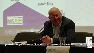 Conférence "Les droits culturels : réalité ou fiction ?" par Jean-Philippe Lefèvre