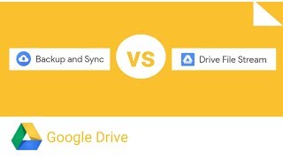 Google Backup & Sync vs Drive File Stream Comparison
