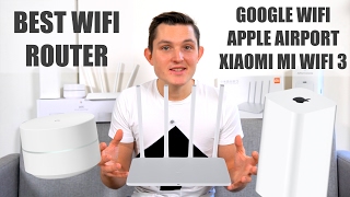 Best Wifi Router Test - Google Wifi vs Apple Airport Extreme vs Xiaomi Mi Wifi 3
