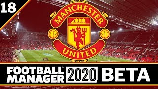 Football Manager 2020 BETA | CAN WE DO IT AGAIN? | Part 18