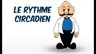 Qu'est ce que le rythme circadien