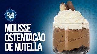 Mousse Ostentação de Nutella - Receita de Páscoa