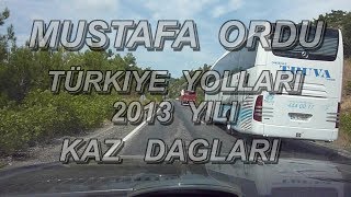 Kaz Daglari 2013 Yili Türkiye Yollari Sila Izin Yolu Balikesir Canakkale