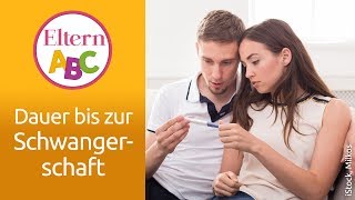 Wie lange dauert es, bis ich schwanger werde? | Kinderwunsch | Eltern ABC | ELTERN
