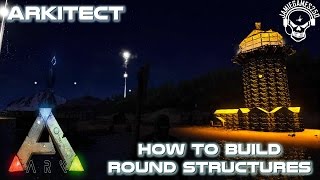 How to build round a Tower in Ark xbox one Arkitect