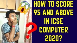 Tips & tricks to score above 95 % in ICSE Computer 2020 || Akash Talks