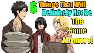 The 6 Things To Watch Out For After The 4 Year Time-Skip! (Attack On Titan Theories) UPDATED VERSION