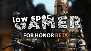 Increasing performance in For Honor