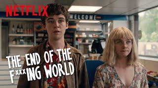 The End of the F***ing World | You and Me Against the World | Netflix
