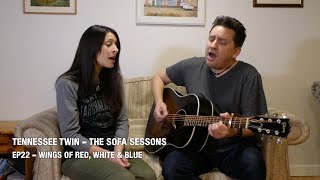 Tennessee Twin - The Sofa Sessions #22 - 'Wings of Red, White & Blue' - Original Country Music