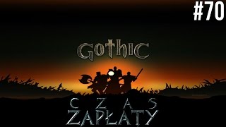 Gothic: Czas Zapłaty [#70] (Epicka ucieczka i Piękna Lokacja!)