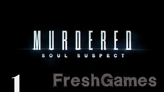Murdered: Soul Suspect №1"В иной мир"